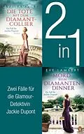 E-Book (epub) Die Jackie Dupont Reihe Band 1 und 2: Die Tote mit dem Diamantcollier/ Mord beim Diamantendinner (2in1-Bundle) von Eve Lambert