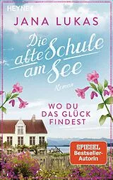 E-Book (epub) Wo du das Glück findest von Jana Lukas