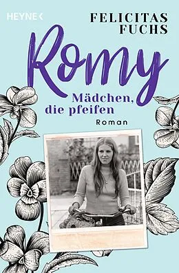 E-Book (epub) Romy. Mädchen, die pfeifen von Felicitas Fuchs