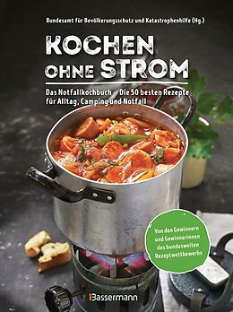 E-Book (epub) Kochen ohne Strom - Das Notfallkochbuch - Die 50 besten Rezepte für Alltag, Camping und Notfall von 