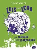 E-Book (epub) Luis und Lena - Die Scherze des Schreckens von Thomas Winkler