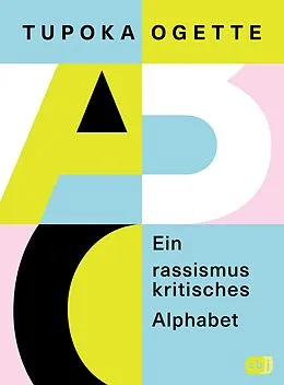 E-Book (epub) Ein rassismuskritisches Alphabet von Tupoka Ogette