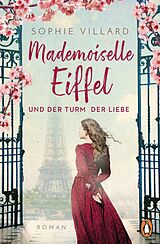 E-Book (epub) Mademoiselle Eiffel und der Turm der Liebe von Sophie Villard
