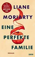 E-Book (epub) Eine perfekte Familie von Liane Moriarty