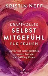 E-Book (epub) Kraftvolles Selbstmitgefühl für Frauen von Kristin Neff