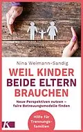 E-Book (epub) Weil Kinder beide Eltern brauchen von Nina Weimann-Sandig