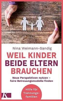 E-Book (epub) Weil Kinder beide Eltern brauchen von Nina Weimann-Sandig