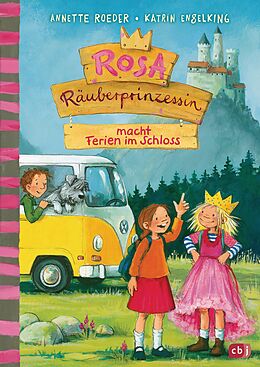 E-Book (epub) Rosa Räuberprinzessin macht Ferien im Schloss von Annette Roeder
