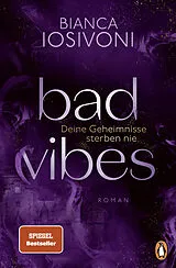 E-Book (epub) BAD VIBES. Deine Geheimnisse sterben nie von Bianca Iosivoni