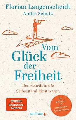 E-Book (epub) Vom Glück der Freiheit von Florian Langenscheidt, andré schulz verlag