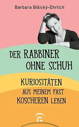 E-Book (epub) Der Rabbiner ohne Schuh von Barbara Biický-Ehrlich