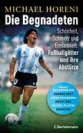 E-Book (epub) Die Begnadeten von Michael Horeni