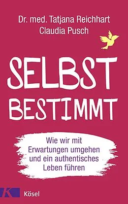 E-Book (epub) Selbstbestimmt von Tatjana Reichhart, Claudia Pusch