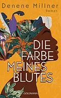 E-Book (epub) Die Farbe meines Blutes von Denene Millner