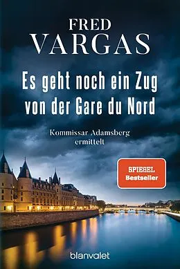 E-Book (epub) Es geht noch ein Zug von der Gare du Nord von Fred Vargas