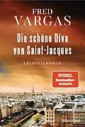 E-Book (epub) Die schöne Diva von Saint-Jacques von Fred Vargas
