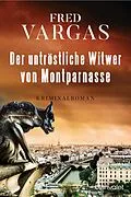 E-Book (epub) Der untröstliche Witwer von Montparnasse von Fred Vargas