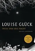 E-Book (epub) Treue und edle Nacht von Louise Glück