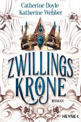 E-Book (epub) Zwillingskrone von Catherine Doyle, Katherine Webber