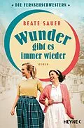 E-Book (epub) Wunder gibt es immer wieder von Beate Sauer