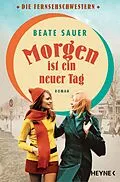 E-Book (epub) Morgen ist ein neuer Tag von Beate Sauer