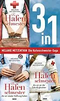 E-Book (epub) Die Hafenschwester Saga Band 1-3: Als wir zu träumen wagten / Als wir wieder Hoffnung hatten / Als wir an die Zukunft glaubten (3in1-Bundle) von Melanie Metzenthin