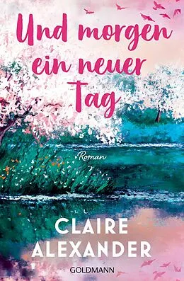 E-Book (epub) Und morgen ein neuer Tag von Claire Alexander