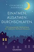ePUB Einatmen. Ausatmen. Durchschlafen. von Courtney E. Ackerman