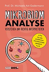 E-Book (epub) Mikrobiomanalyse verstehen und richtig interpretieren - Für alle erhältlichen Darmflora-Tests geeignet von Michaela Axt-Gadermann