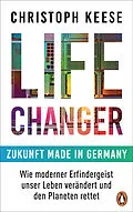 E-Book (epub) Life Changer - Zukunft made in Germany von Christoph Keese