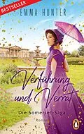 E-Book (epub) Verführung und Verrat. Die Somerset-Saga (2) von Emma Hunter