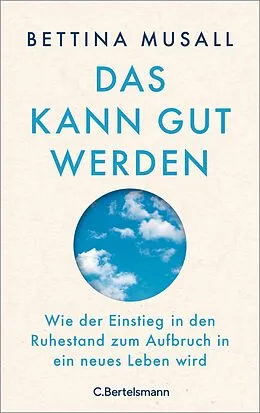 E-Book (epub) Das kann gut werden von Bettina Musall