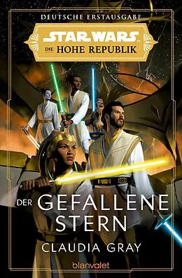 E-Book (epub) Star Wars Die Hohe Republik - Der gefallene Stern von Claudia Gray
