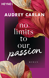 E-Book (epub) No Limits To Our Passion von Audrey Carlan