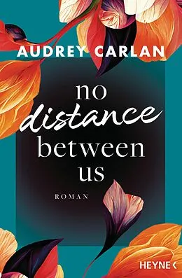 E-Book (epub) No Distance Between Us von Audrey Carlan