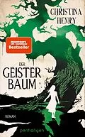 E-Book (epub) Der Geisterbaum von Christina Henry