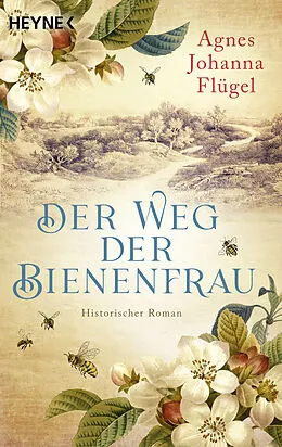 E-Book (epub) Der Weg der Bienenfrau von Agnes Johanna Flügel
