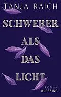 E-Book (epub) Schwerer als das Licht von Tanja Raich