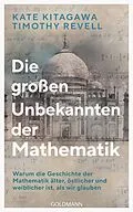 E-Book (epub) Die großen Unbekannten der Mathematik von Kate Kitagawa, Timothy Revell