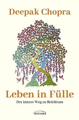E-Book (epub) Leben in Fülle - Der innere Weg zu Reichtum von Deepak Chopra