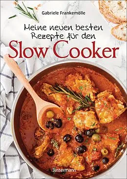 E-Book (epub) Meine neuen besten Rezepte für den Slow Cooker. Sanft &amp; langsam garen von Gabriele Frankemölle