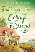 E-Book (epub) Frühlingszauber im Cottage am Strand (Teil 2) von Holly Hepburn