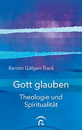 E-Book (epub) Gott glauben von Kerstin Gäfgen-Track