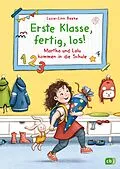 E-Book (epub) Erste Klasse, fertig, los!  Martha und Lalu kommen in die Schule von Luzie-Linn Beeke
