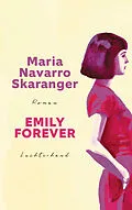 E-Book (epub) Emily Forever von Maria Navarro Skaranger