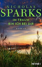 E-Book (epub) Im Traum bin ich bei dir von Nicholas Sparks