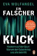 E-Book (epub) Ein falscher Klick von Eva Wolfangel