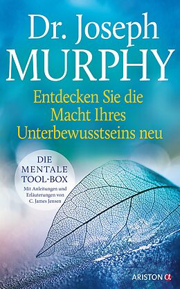 E-Book (epub) Entdecken Sie die Macht Ihres Unterbewusstseins neu von Joseph Murphy