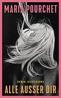 E-Book (epub) Alle außer dir von Maria Pourchet