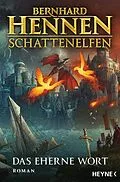 E-Book (epub) Schattenelfen - Das Eherne Wort von Bernhard Hennen